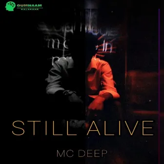 Still alive by MC DEEP