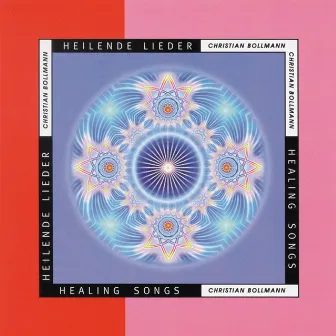 Heilende Lieder - Healing Songs by Christian Bollmann