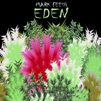 Eden by Mark Feesh