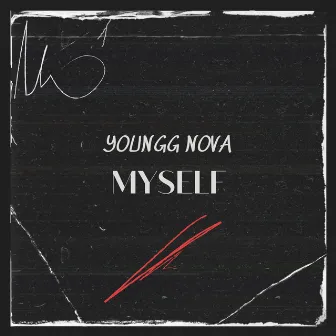 Myself by Youngg Nova