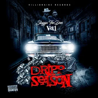 Dripp Season, Vol. 1 by Slugga Tha Don