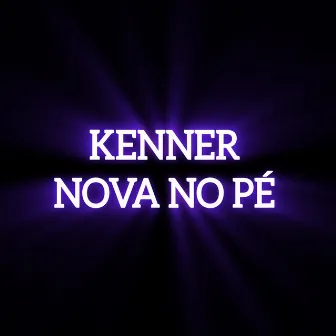 KENNER NOVA NO PÉ (Live) by AL FXP DE CAMPOS 022