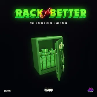 Rack or Better by Yung Kendro