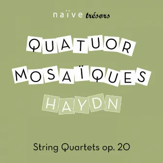 Haydn: String Quartets, Op. 20 by Quatuor Mosaïques