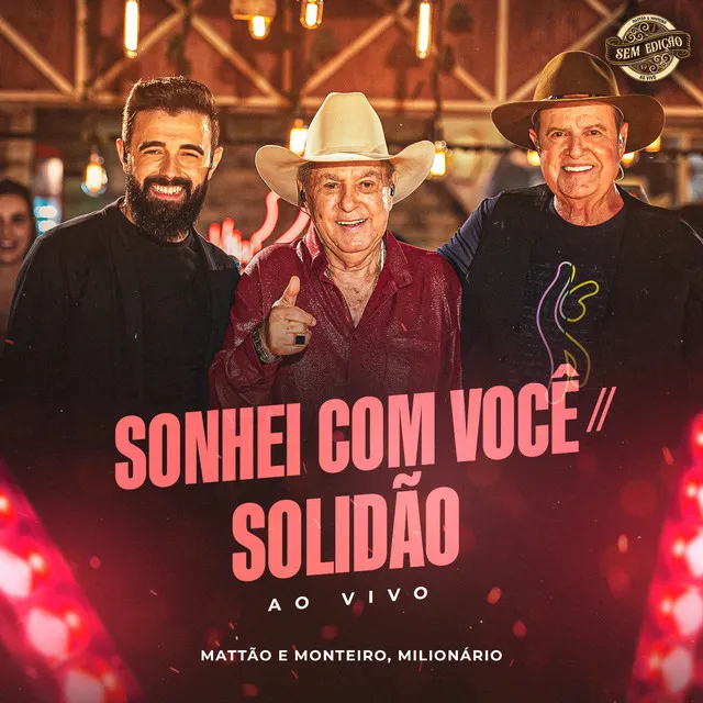 Sonhei Com Você / Solidão - Sem Edição, Ao Vivo