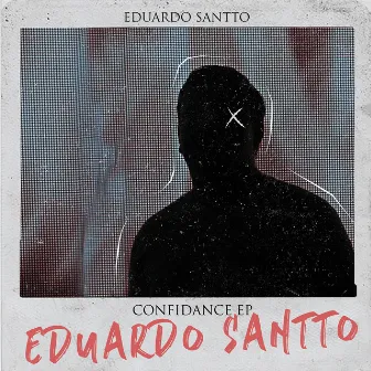 Confidance by Eduardo Santto