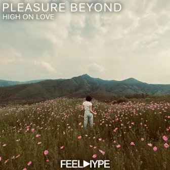 High on love by Pleasure Beyond