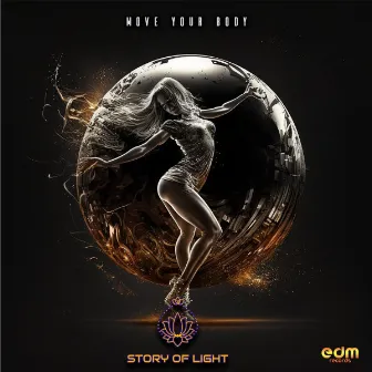 Move Your Body by Story of Light