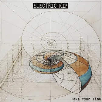 Take Your Time by Electric Kif