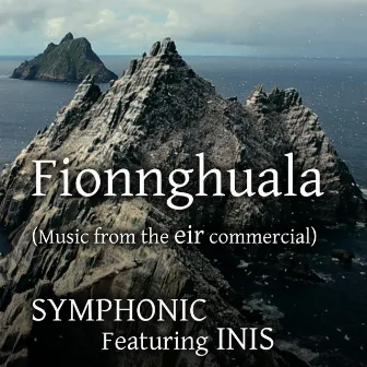 Fionnghuala (Music from the eir Commercial) [feat. Inis] by Symphonic