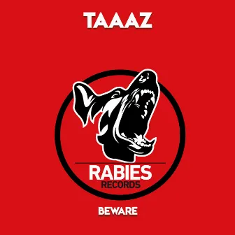 Beware by Taaaz