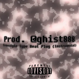 Freestyle Type Beat Plug by Prod. @ghist888