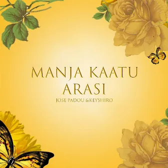 Manja Kaattu Arasi by José Padou