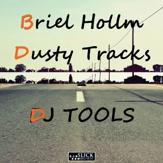 Dusty Tracks: DJ Tools by Briel Hollm