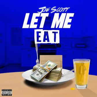 Let Me Eat by Joe Scott