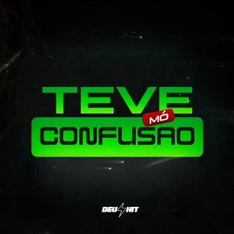 Teve Mó Confusão by Felp MC