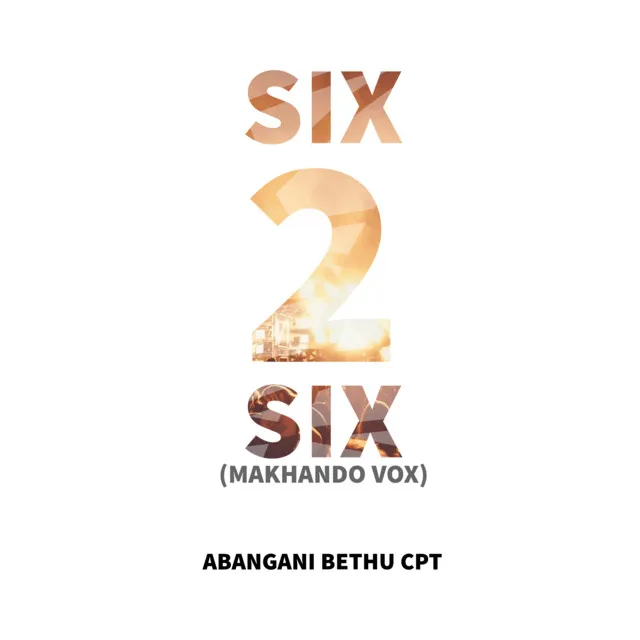 Six 2 Six - Makhando vox