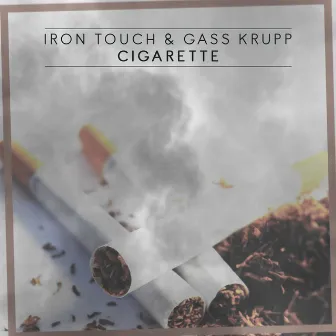 Cigarette by Iron Touch