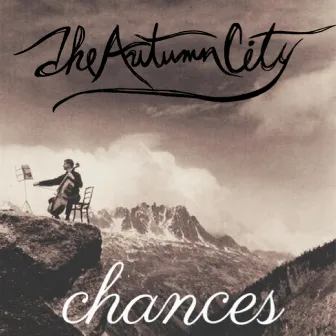 Chances by Autumn City