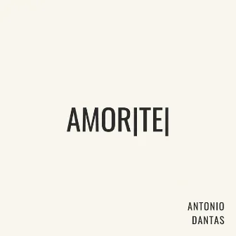 Amor(Te) [Remix] by Antonio Dantas