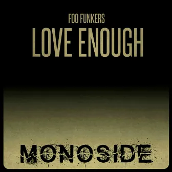 Love Enough by Foo Funkers