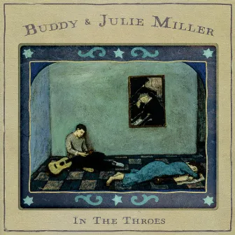 In The Throes by Buddy & Julie Miller