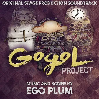 Gogol Project (Original Soundtrack) by Ego Plum