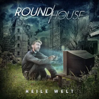 Heile Welt by Roundhouse