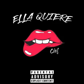 Ella Quiere by Cief