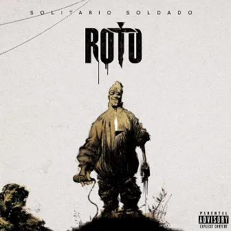 Roto by Solitario Soldado