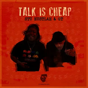 Talk Is Cheap by Stu Hustlah