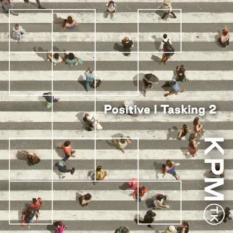 Positive | Tasking 2 by David Fuller