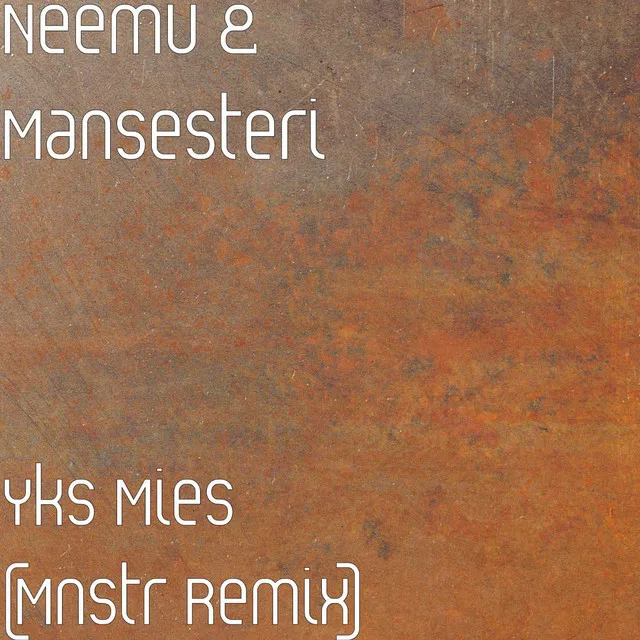 Yks Mies (Mnstr Remix)