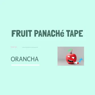 Fruit Panaché Tape by ORANCHA