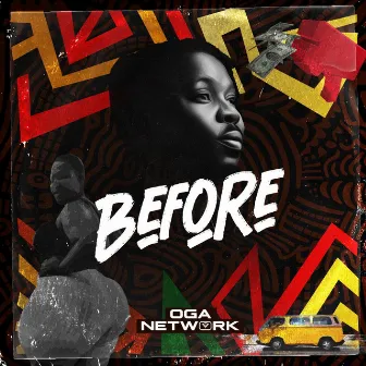 Before by Oga Network