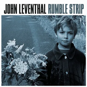 Rumble Strip by John Leventhal