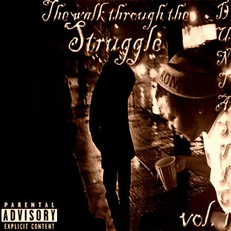 The Walk Through the Struggle, Vol. 1 by Duntastic