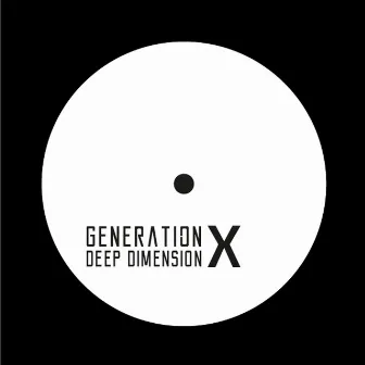 Generation X by Deep Dimension