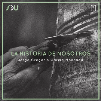 La Historia de Nosotros by Jorge Gregorio García Moncada