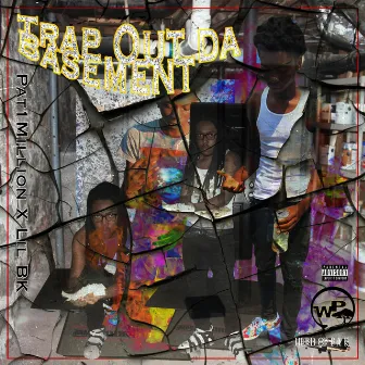 Trap Out Da Basement by Lil Bk