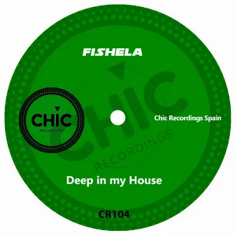 Deep in My House by FISHELA