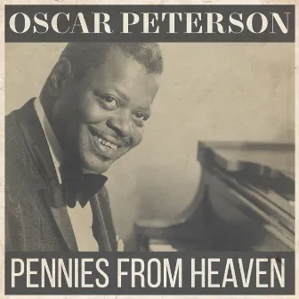 Pennies From Heaven by Oscar Peterson Quartet