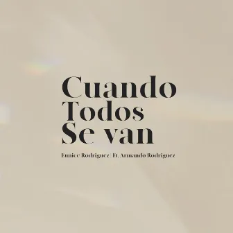 Cuando Todos Se Van by Eunice Rodriguez