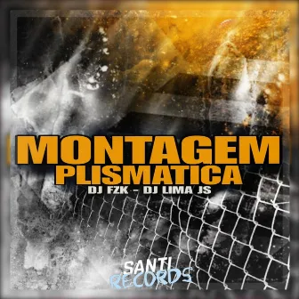 Montagem Plismatica by Dj Lima JS