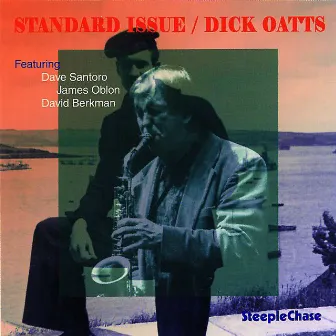 Standard Issue by Dick Oatts