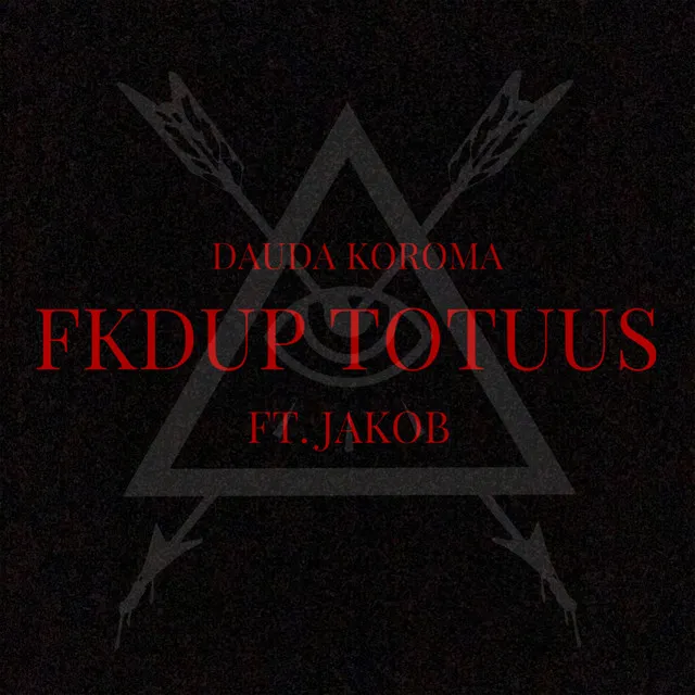 FKDUP TOTUUS (feat. Jakob)