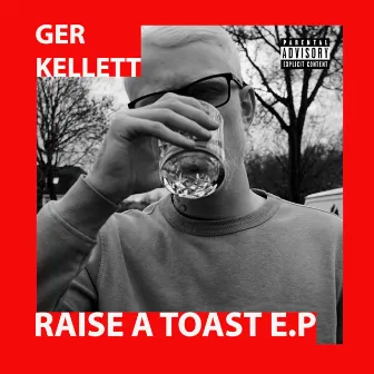 Raise A Toast E.P by Ger Kellett