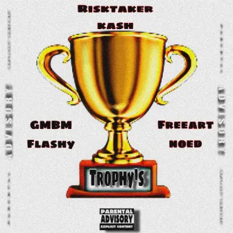 Trophy's (Radio Edit) by Risktakerkash