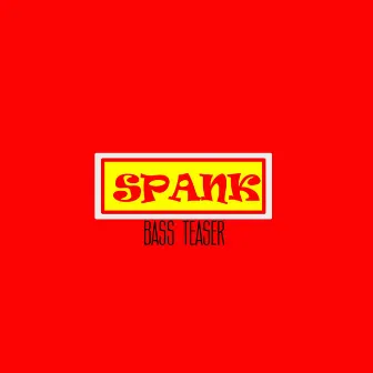 Spank by Bass Teaser