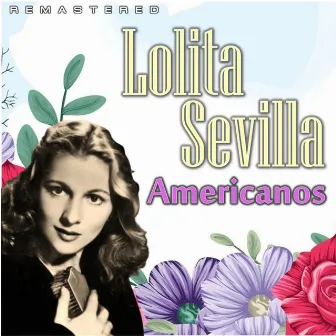 Americanos (Remastered) by Lolita Sevilla